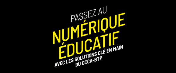 numérique éducatif ccca-btp